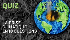 La crise climatique en 10 questions
