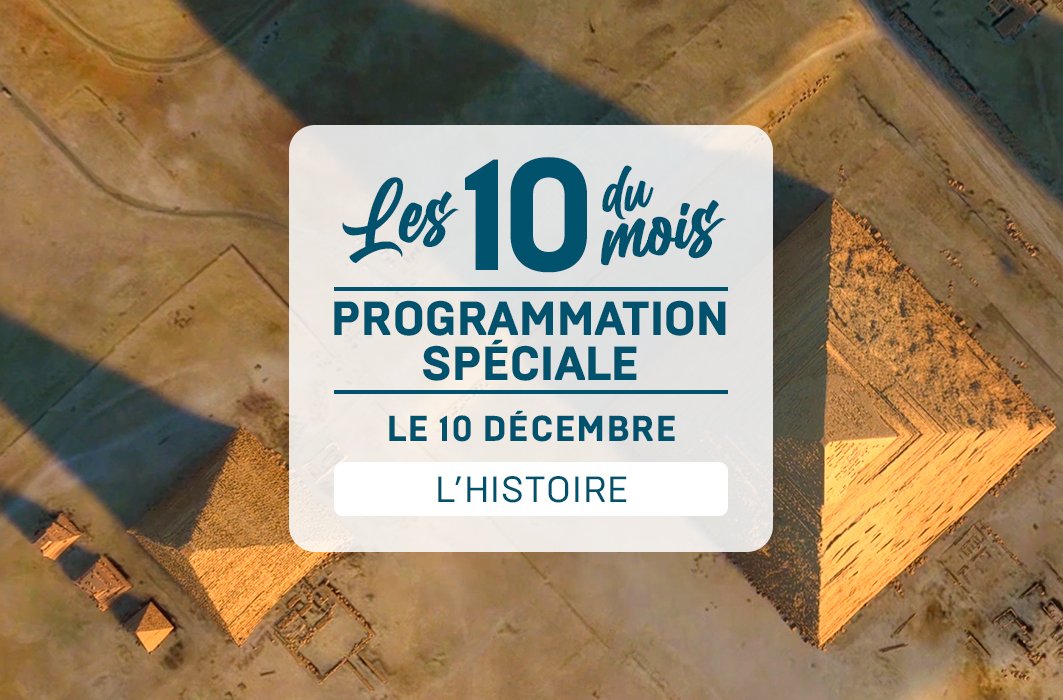 Les 10 du mois - Programmation spéciale : l'histoire